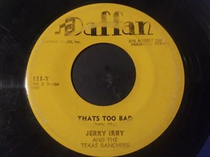 Jerry Irby & The Texas Ranchers - That's Too Bad VG-- 45 RPM Daffen 111 Record - Imagen 1 de 2