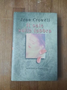 Jenn Crowell - Il sale sulle labbra - Rizzoli 1997 - Foto 1 di 5