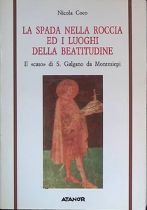 La spada nella roccia ed i luoghi della beatitudine. Il caso di S. Galgano da M - Bild 1 von 1