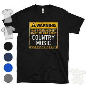 WARNING MAY SPONTANEOUSLY START TALKING ABOUT COUNTRY MUSIC T-SHIRT - Picture 1 of 11