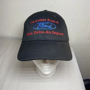 Ford I’d Rather Push My Ford Than Drive An Import Hat Cap Made USA NEW With Tag - Picture 1 of 10