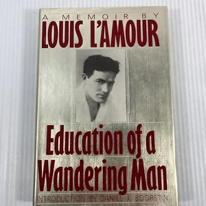 Education of a Wandering Man A Memoir by Louis L'Amour 1st Ed 1989 HCDJ - Foto 1 di 16