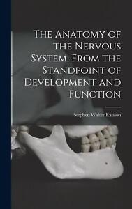 The Anatomy of the Nervous System, From the Standpoint of Development and Functi