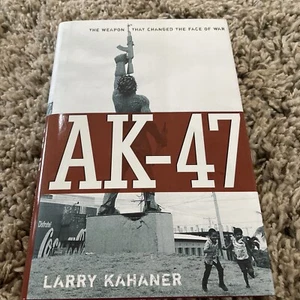 Ak-47 The Weapon That Changed the Face of War by Larry Kahaner 2007 HB/DJ First - Foto 1 di 23