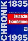 Chronik Deutsche Eisenbahnen 1835 - 1995 von Karlheinz H... | Buch | Zustand gut