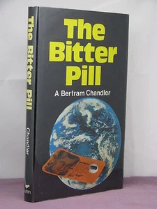 1st, signed by author, The Bitter Pill by A Bertram Chandler (1974) - Picture 1 of 2
