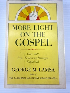 More Light on the Gospel by George M. Lamsa – Hardcover Religious Commentary - Picture 1 of 6