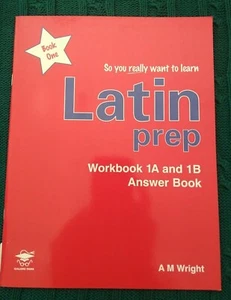 Latin Prep: Book 1: Workbook 1A and 1B Answer Book by Anne Wright (Paperback) - Picture 1 of 2