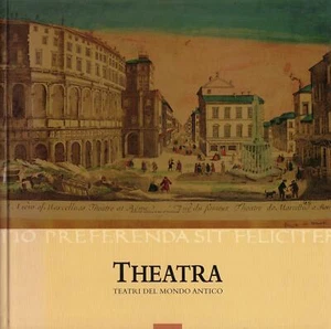 LA REGINA Adriano, Theatra. Teatri del mondo antico. Cosmopoli, 2006 - Bild 1 von 1