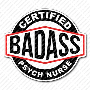 Zertifiziert Bad Ass PSYCH NURSE Healthcare Krankenhaus Wasserflasche Aufkleber - Bild 1 von 1