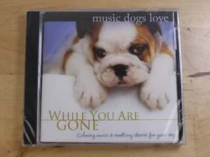 Music Dogs Love While You Are Gone - Calming Music for Dogs - CD - NEW & SEALED - Picture 1 of 5