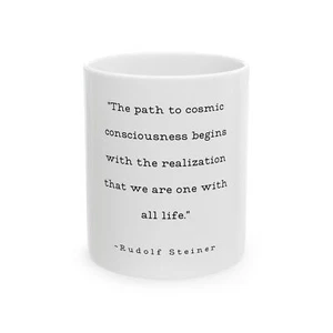 Rudolf Steiner Zitat Tasse Wir sind eins mit allem Leben weiß Kaffeetasse 11 oz Geschenk - Bild 1 von 6