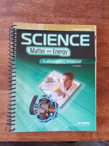 ABeka 9th Grade Science Matter & Energy Lab Manual Teacher Edition Second Ed - Picture 1 of 2