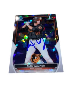 Max Wagner Signed Card 2023 Bowman Chrome Prospects Atomic Baltimore Orioles 