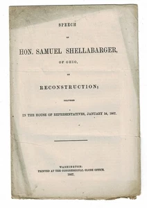1867 SPEECH OF HON. SAMUEL SHELLABARGER, OF OHIO, ON RECONSTRUCTION - Picture 1 of 1