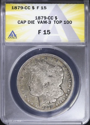 1879-CC $1 Morgan Silver Dollar ANACS F 15 | Capped Die Vam-3 Top 100 - Image 1 of 4