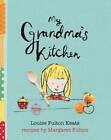 My Grandmas Kitchen - Hardcover By Fulton-Keats, Louise - Good