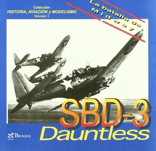 DAUNTLESS SBD-3 BATTLE OF MIDWAY Daniel Hernandez-EXCELLENT CONDITION - Image 1 of 1