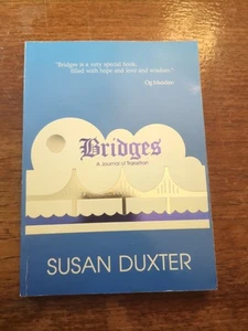 Bridges: A Journal of Transition, SIGNED / INSCRIBED By Susan Duxter PBK A+ Cond - Picture 1 of 12