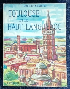 Toulouse et le Haut Languedoc Robert MESURET & YAN éd Arthaud 1961 - Foto 1 di 9