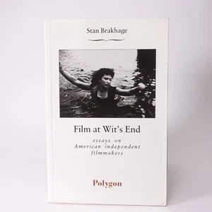 FILM AT WIT'S END - Stan BRAKHAGE | Polyon UK, 1989 1st EDITION - Paperback - Imagen 1 de 4