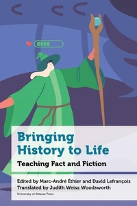 Bringing History to Life: Teaching Fact and Fiction by Judith Weisz Woodsworth ( - Picture 1 of 1