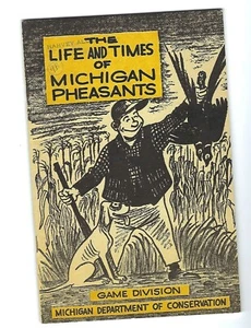 The Life and Times of Michigan Pheasants DNR Game Division Hunt Gun Shot Collect - Imagen 1 de 3