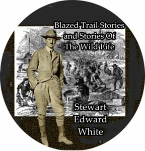 Blazed Trail Stories & Stories of Wild Life MP3 CD Hörbuch - Bild 1 von 1