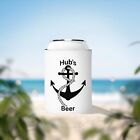  Hub's (Hubby's) Anchor Can Cooler Sleeve Perfect Gift for Dad or Husband!