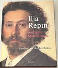 Ilja Repin und seine Malerfreunde: Russland vor der Revolution
