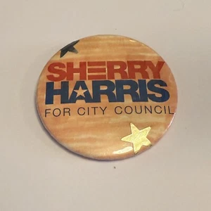 Sherry Harris For City Council Pinback Button - Picture 1 of 3
