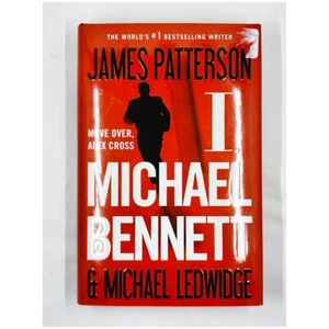 I, Michael Bennett by James Patterson and Michael Ledwidge (2012, Hardcover) - Picture 1 of 6