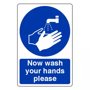 Now Wash Your Hands Sign - 200x300mm - Self Adhesive Vinyl - Picture 1 of 1