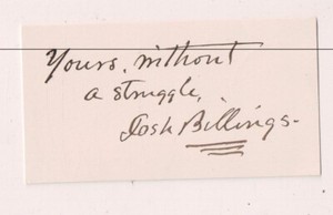 Autographed 2 x 3.5 card Josh Billings  famous humor writer late 19th Century
