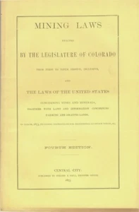 PRE TERRITORIAL COLORADO MINING LAWS 1873 MINERALS FARMING GRAZING LANDS PLACERS - Imagen 1 de 2