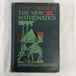 Vintage- 1934 - FIRST COURSE IN THE NEW MATHEMATICS by Edgerton and Carpenter - Picture 1 of 12