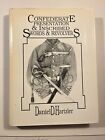 Confederate Presentation & Inscribed Swords & Revolvers 1989 Hc/Dj