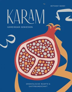 Karam - gemeinsam genießen. Orientalische Rezepte & Gastfreundschaft - Imagen 1 de 1