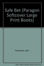 Safe Bet (Paragon Softcover Large Print Books) By John Francome