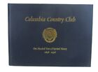 Columbia Country Club 100 Years of Spirited History 1898-1998 1st ED Chevy Chase
