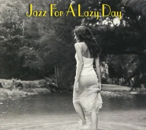 NEW CD Jazz For A Lazy Day by Various Artists (1999) 32 Records - Picture 1 of 2