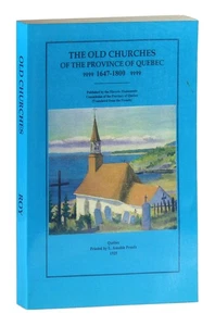 The Old Churches Of The Province Of Quebec 1647 - 1800 SC 1998 Quintin Pub - Bild 1 von 7