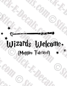 Wizards Welcome Muggles Tolerated Harry Potter Decal Sticker - FREE USA SHIPPING - Picture 1 of 2