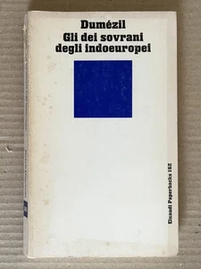 Georges Dumezil - Gli dei sovrani degli indoeuropei - Einaudi paperbacks 1986 - Imagen 1 de 6