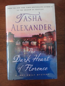 The Dark Heart of Florence by Tasha Alexander (2021 Hardcover) SIGNED 1st Ed NEW - Imagen 1 de 2