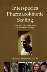 Interspecies Pharmacokinetic Scaling: Principles And Application of Allometric.. - Imagen 1 de 1
