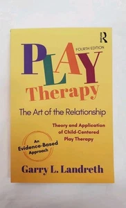 Play Therapy: The Art of the Relationship by Garry L Landreth 4th Edition. - Picture 1 of 9
