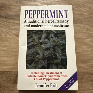 Peppermint: Traditional Herbal Remedy and Modern Plant Medicine By Jennifer Bri - Picture 1 of 2