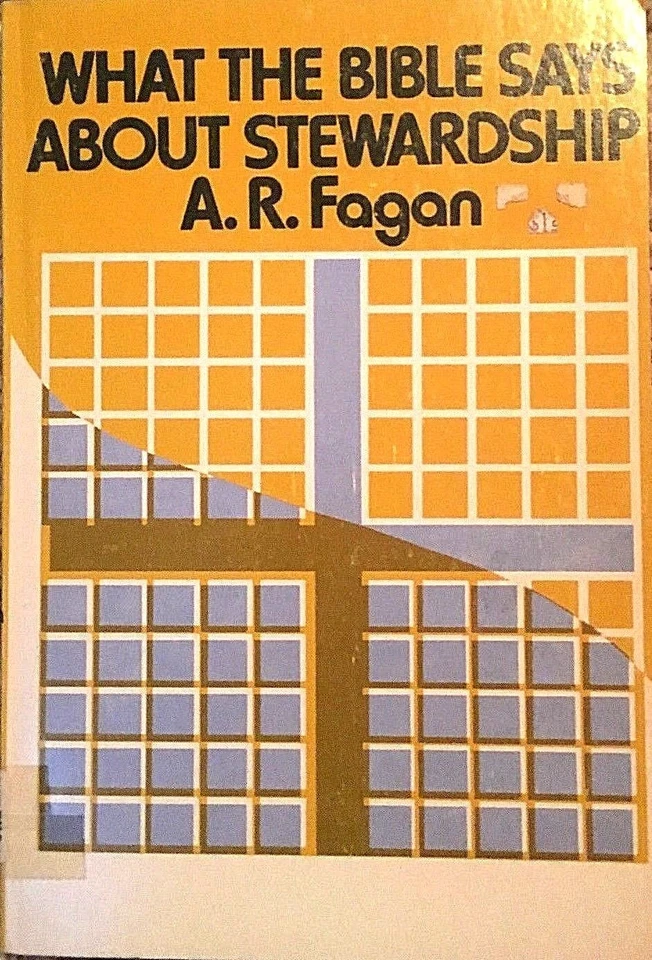 WHAT THE BIBLE SAYS ABOUT STEWARDSHIP A.R. Fagan VINTAGE 1976 BOOK VG Condition - Image 1 of 1