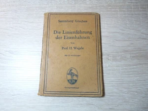 H. Wegele: Die Linienführung der Eisenbahnen / Sammlung Göschen / Taschenbuch - Bild 1 von 11